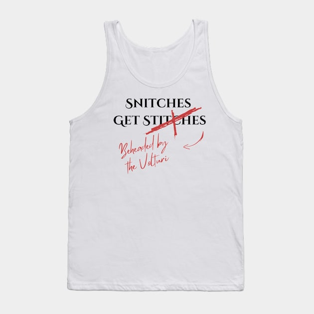 Snitches Get... Tank Top by Olympic Coven Apparel